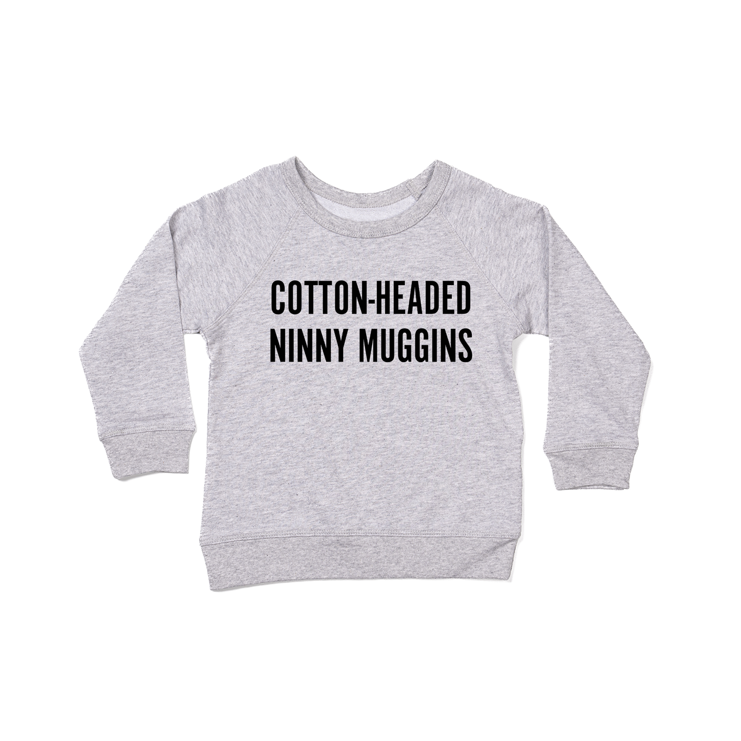 Cotton-Headed Ninny Muggins (Black) - Kids Sweatshirt (Heather Gray)