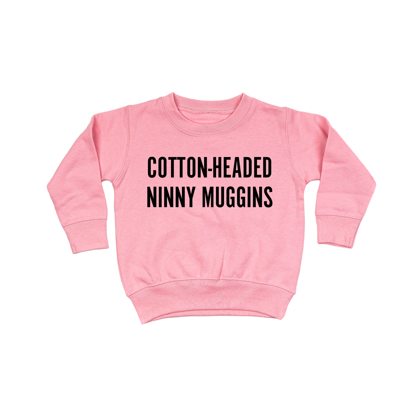 Cotton-Headed Ninny Muggins (Black) - Kids Sweatshirt (Pink)