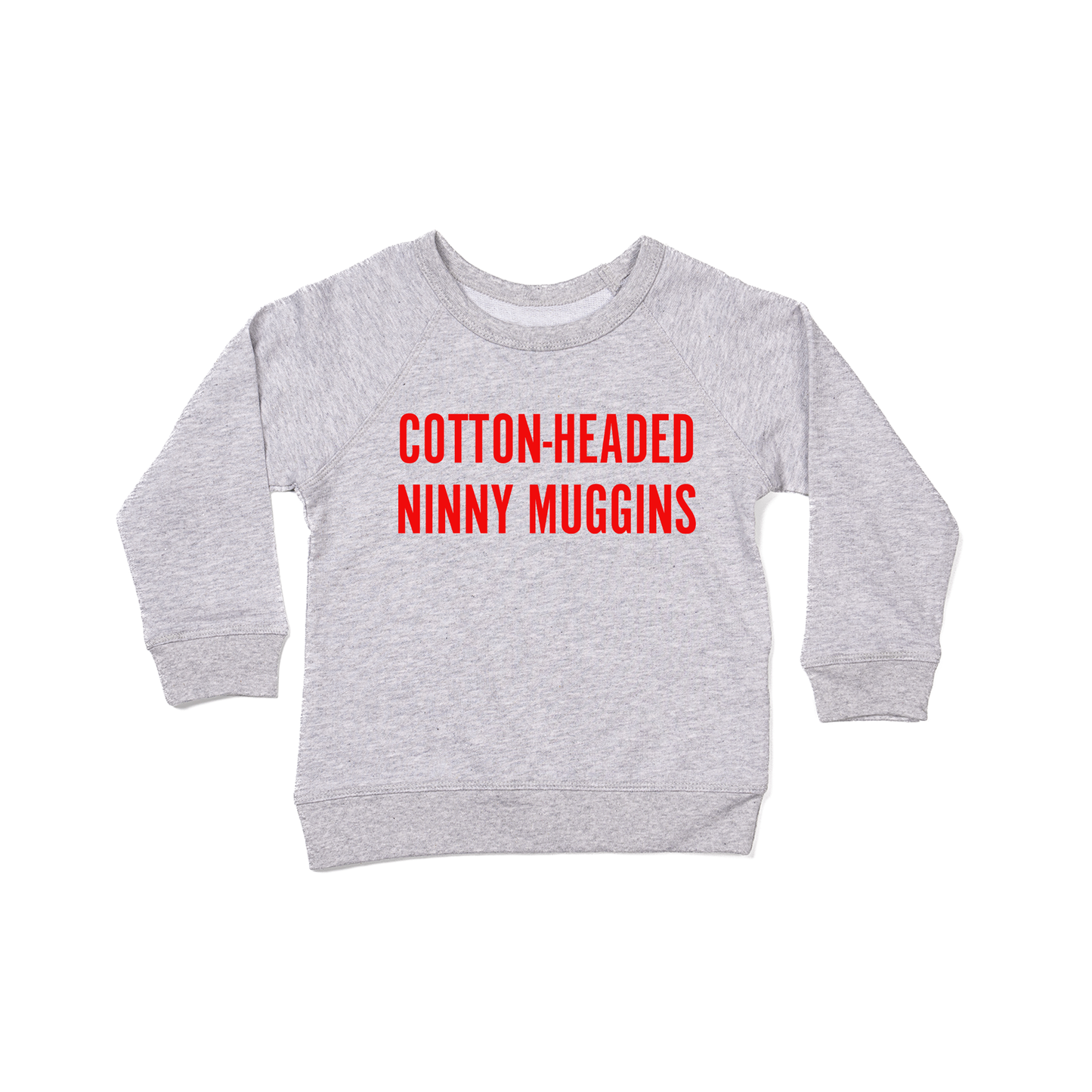 Cotton-Headed Ninny Muggins (Red) - Kids Sweatshirt (Heather Gray)