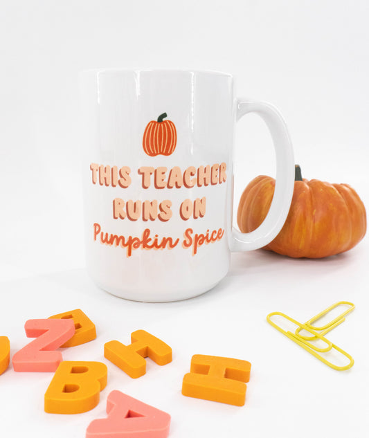 This Teacher Runs on Pumpkin Spice - Coffee Mug (White)