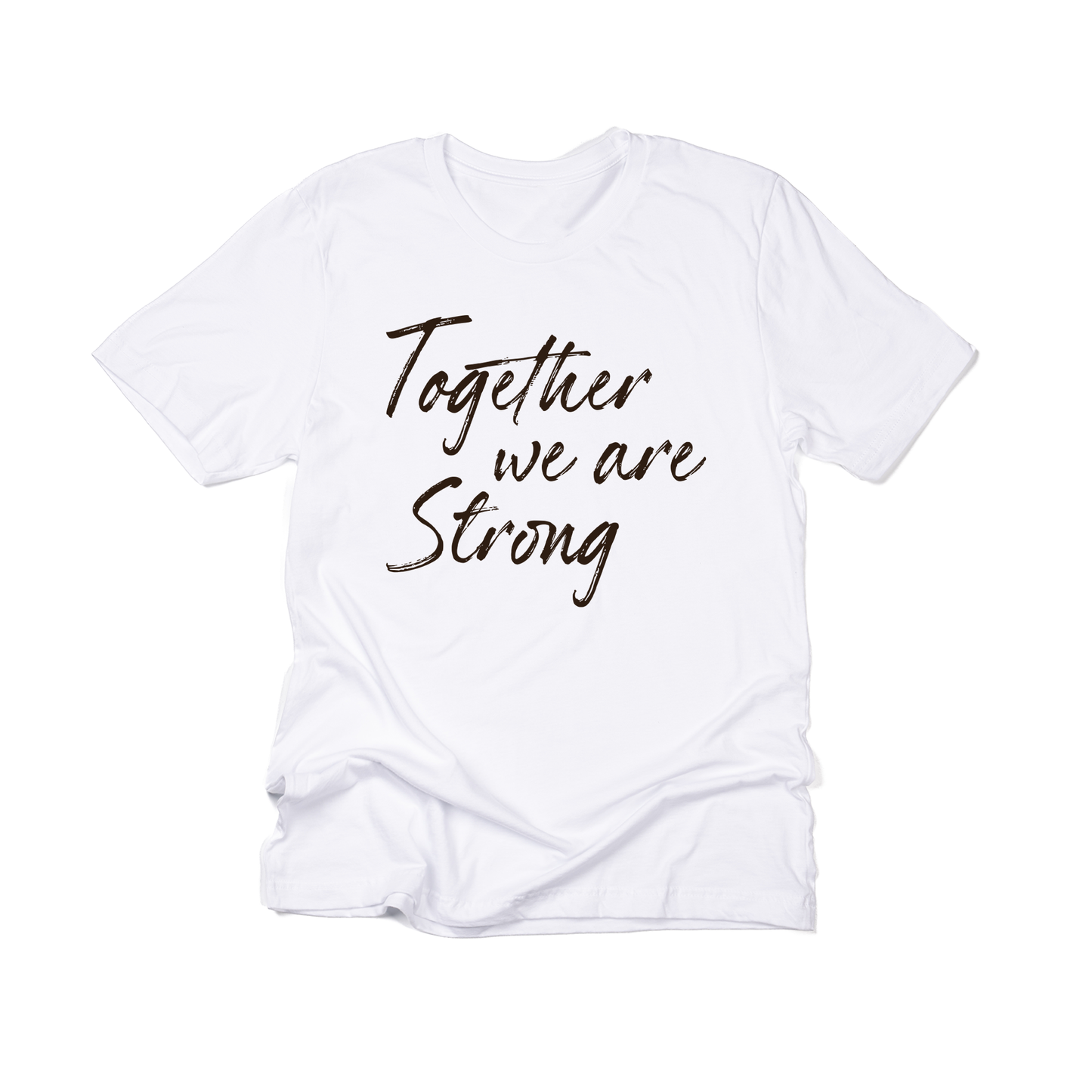 Together We Are Strong *Donation* (Across Front) - Tee (White)