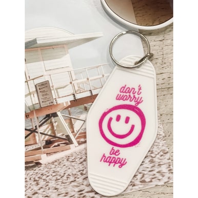 Don't Worry Be Happy Motel Keychains