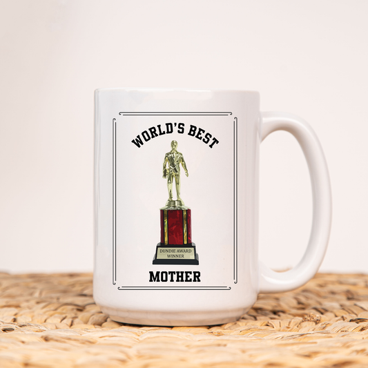 Dundie Award World's Best *Mother* (Custom Name) - Coffee Mug (White)