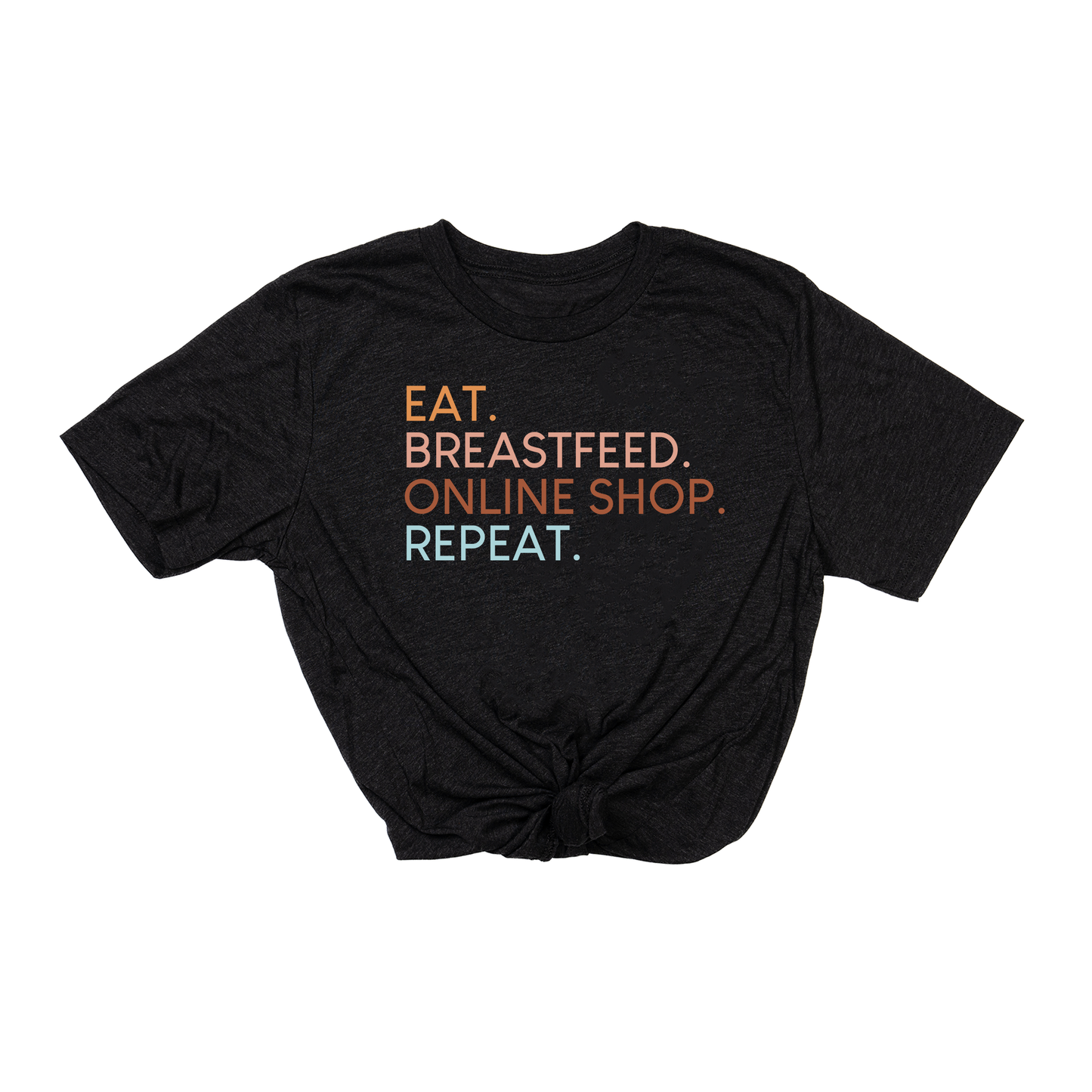 Eat. Breastfeed. Online Shop. Repeat. (Across Front) - Tee (Charcoal Black)
