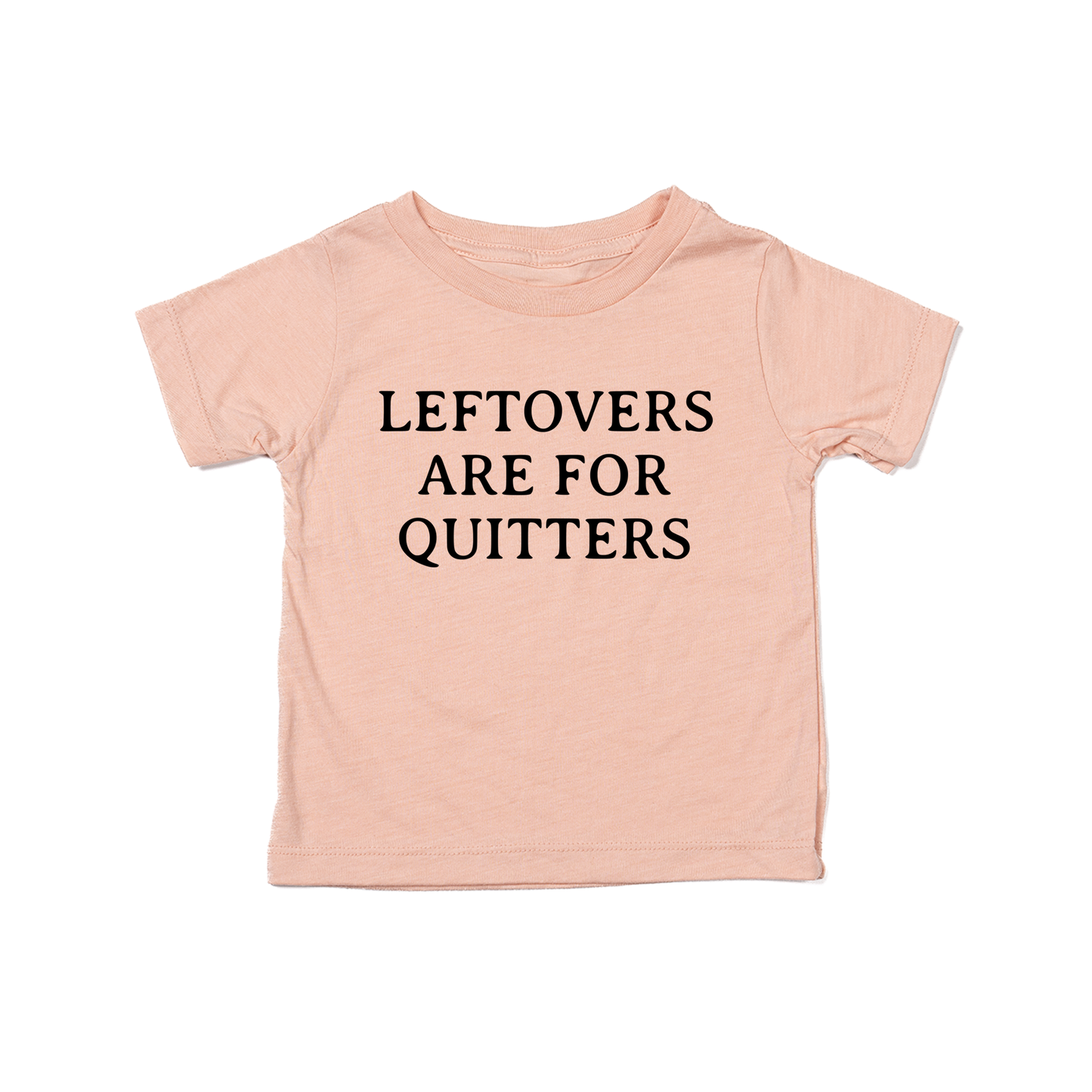 Leftovers are for Quitters (Black) - Kids Tee (Peach)