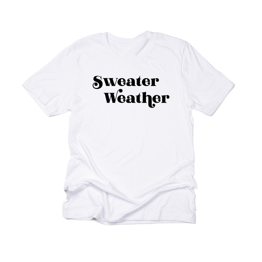 Sweater Weather (Black) - Tee (White)