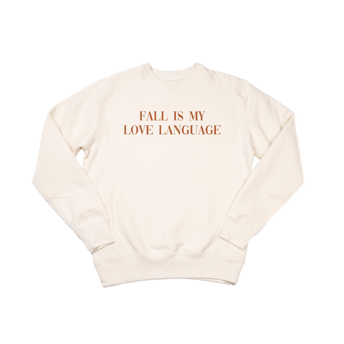 Fall is my love language (Rust) - Heavyweight Sweatshirt (Natural)