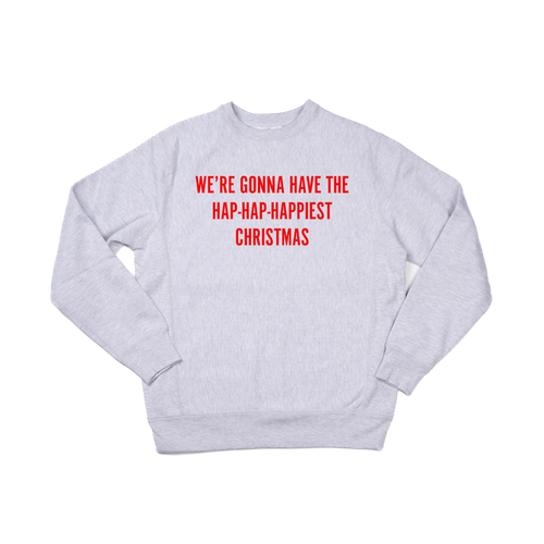 Hap-Hap-Happiest Christmas (Red) - Heavyweight Sweatshirt (Heather Gray)