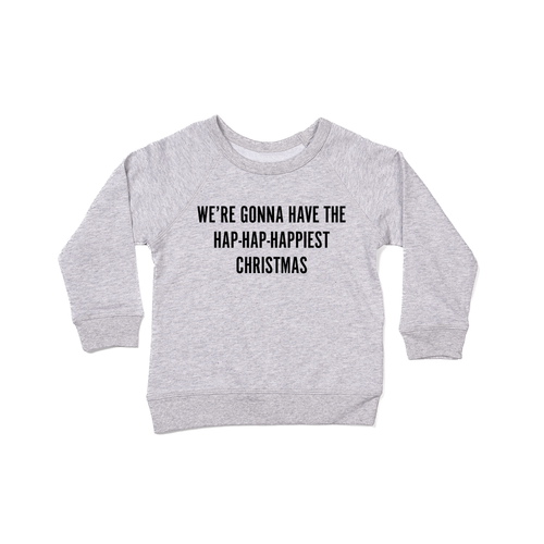 Hap-Hap-Happiest Christmas (Black) - Kids Sweatshirt (Heather Gray)