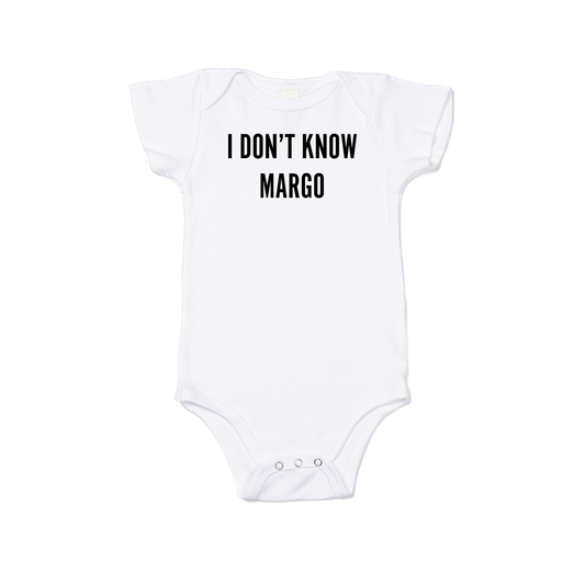 I Don't Know Margo (Black) - Bodysuit (White, Short Sleeve)
