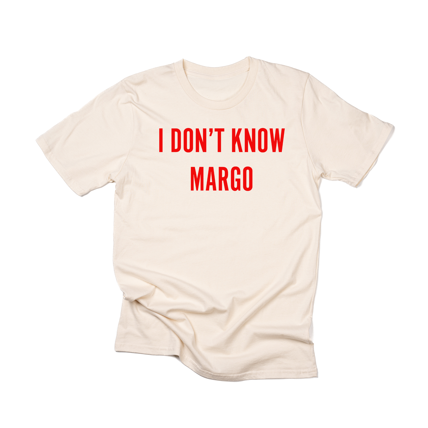 I Don't Know Margo (Red) - Tee (Natural)