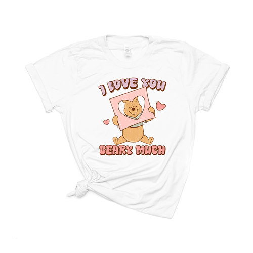 I Love You Beary Much (Pink) - Tee (White)