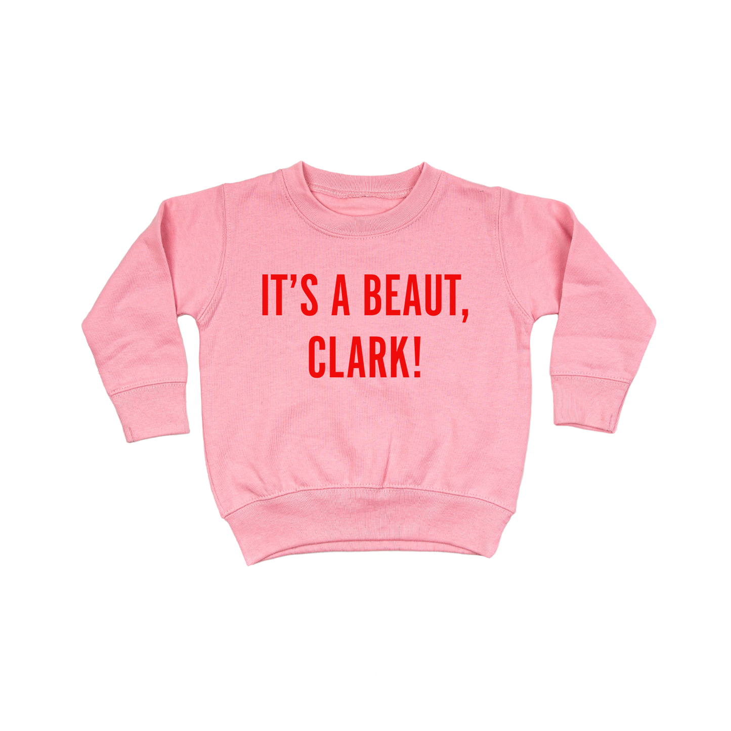It's a Beaut, Clark! (Red) - Kids Sweatshirt (Pink)