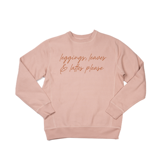 leggings, leaves and lattes please (Rust) - Heavyweight Sweatshirt (Dusty Rose)