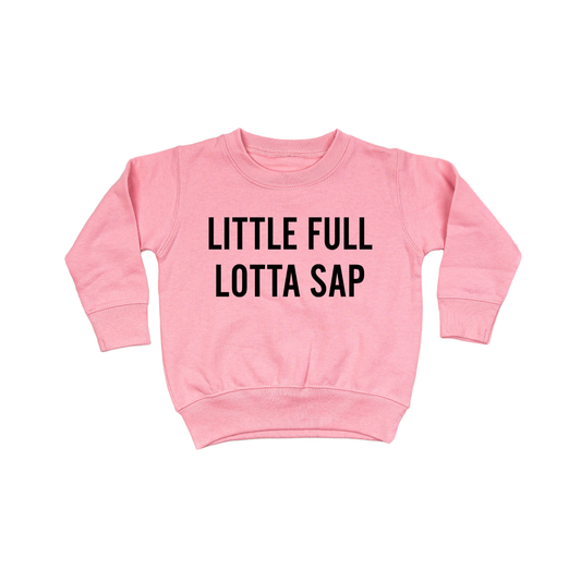 Little Full Lotta Sap (Black) - Kids Sweatshirt (Pink)