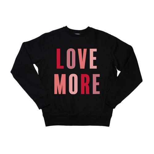 Love More - Heavyweight Sweatshirt (Black)