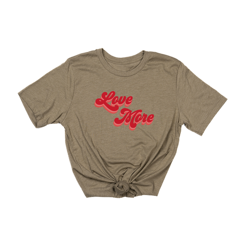 Love More (Retro,  Across Front) - Tee (Olive)