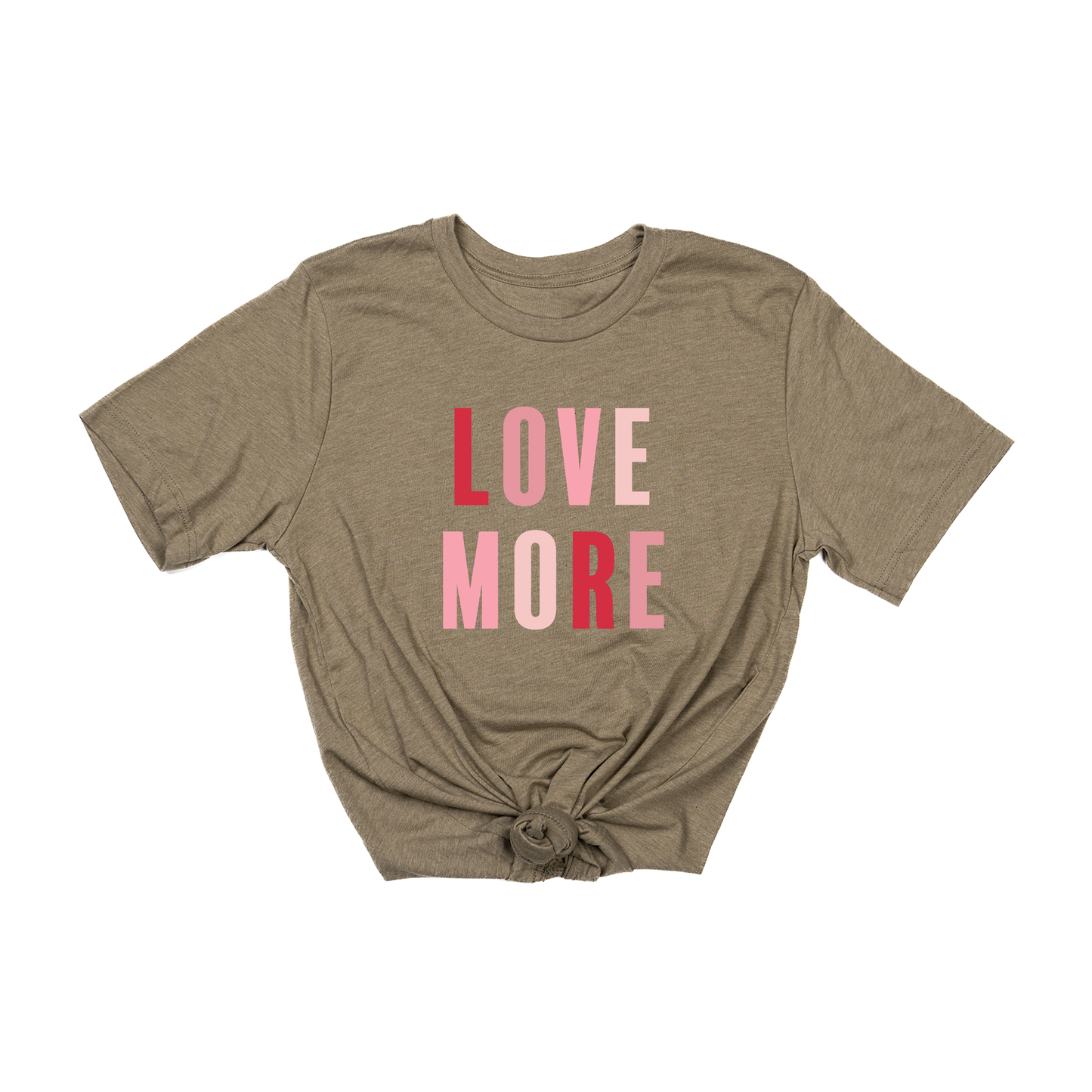 Love More (Across Front) - Tee (Olive)