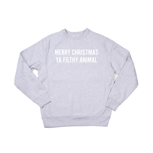 Merry Christmas Ya Filthy Animal (Version 1, White) - Heavyweight Sweatshirt (Heather Gray)