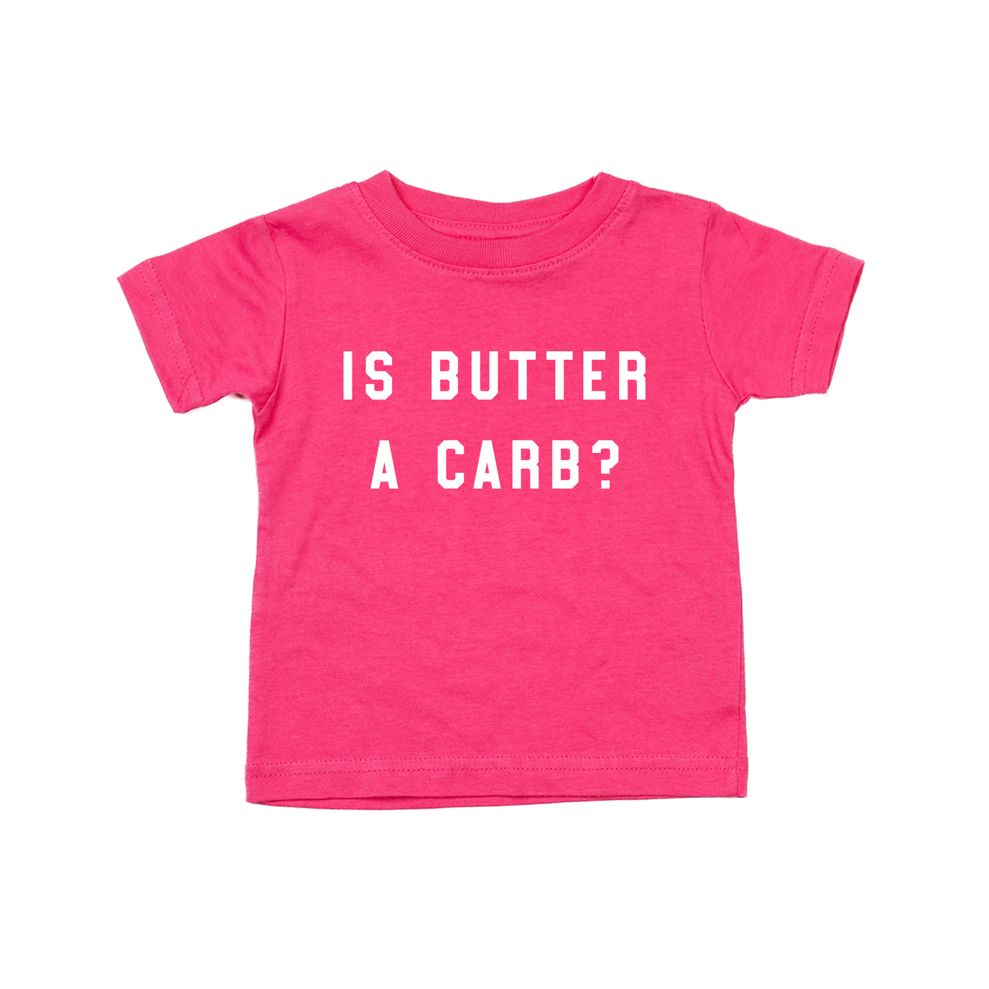 Is butter a carb? (White) - Kids Tee (Hot Pink)