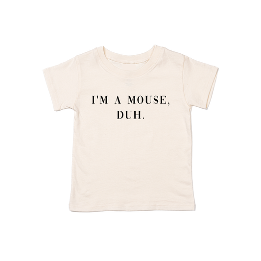 I'm a mouse, duh.  (Black) - Kids Tee (Natural)