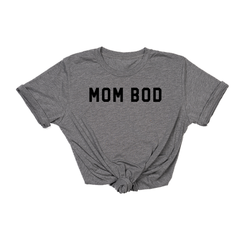 Mom Bod (Across Front, Black) - Tee (Gray)
