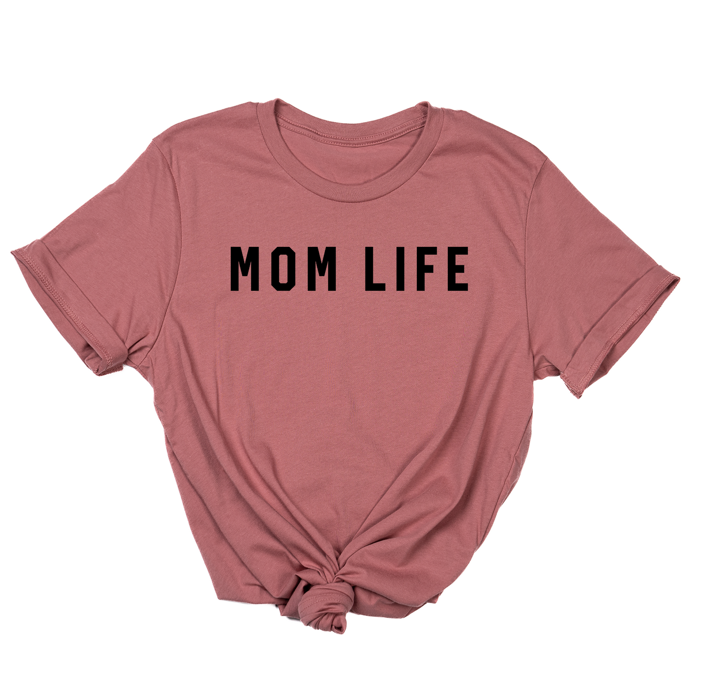Mom Life (Across Front, Black) - Tee (Mauve)