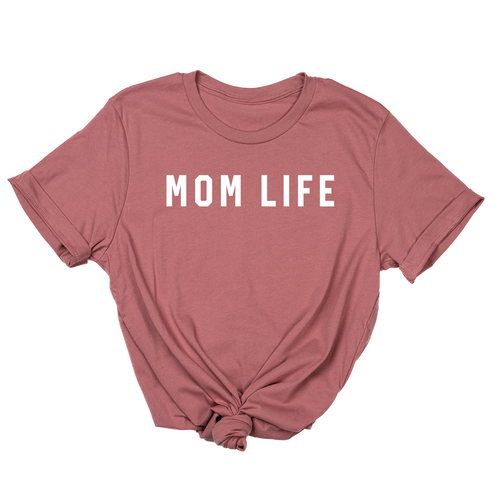 Mom Life (Across Front, White) - Tee (Mauve)
