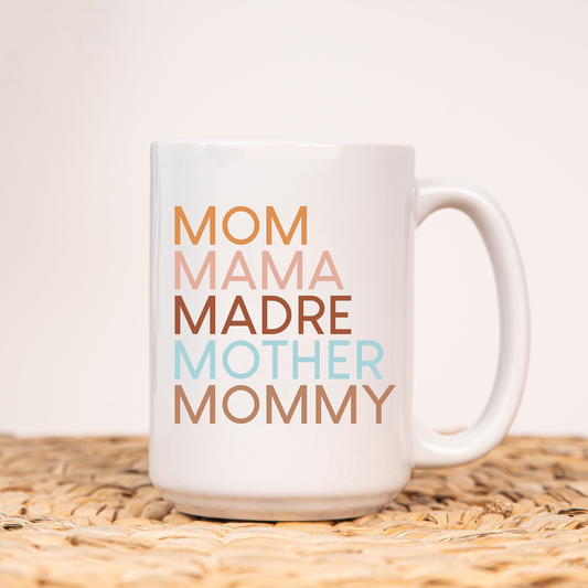 Mom Mama Madre Mother Mommy - Coffee Mug (White)