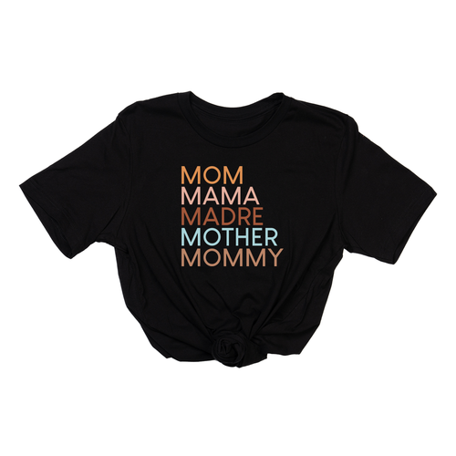 Mom Mama Madre Mother Mommy (Across Front) - Tee (Black)
