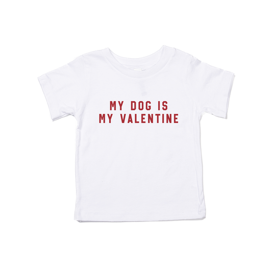 My Dog Is My Valentine (Red) - Kids Tee (White)