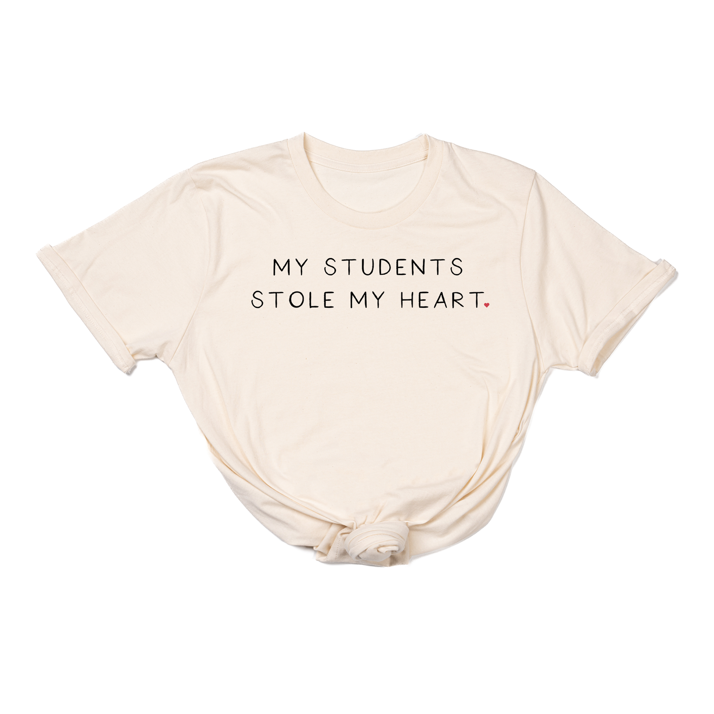 My Students Stole My Heart (Black) - Tee (Natural)