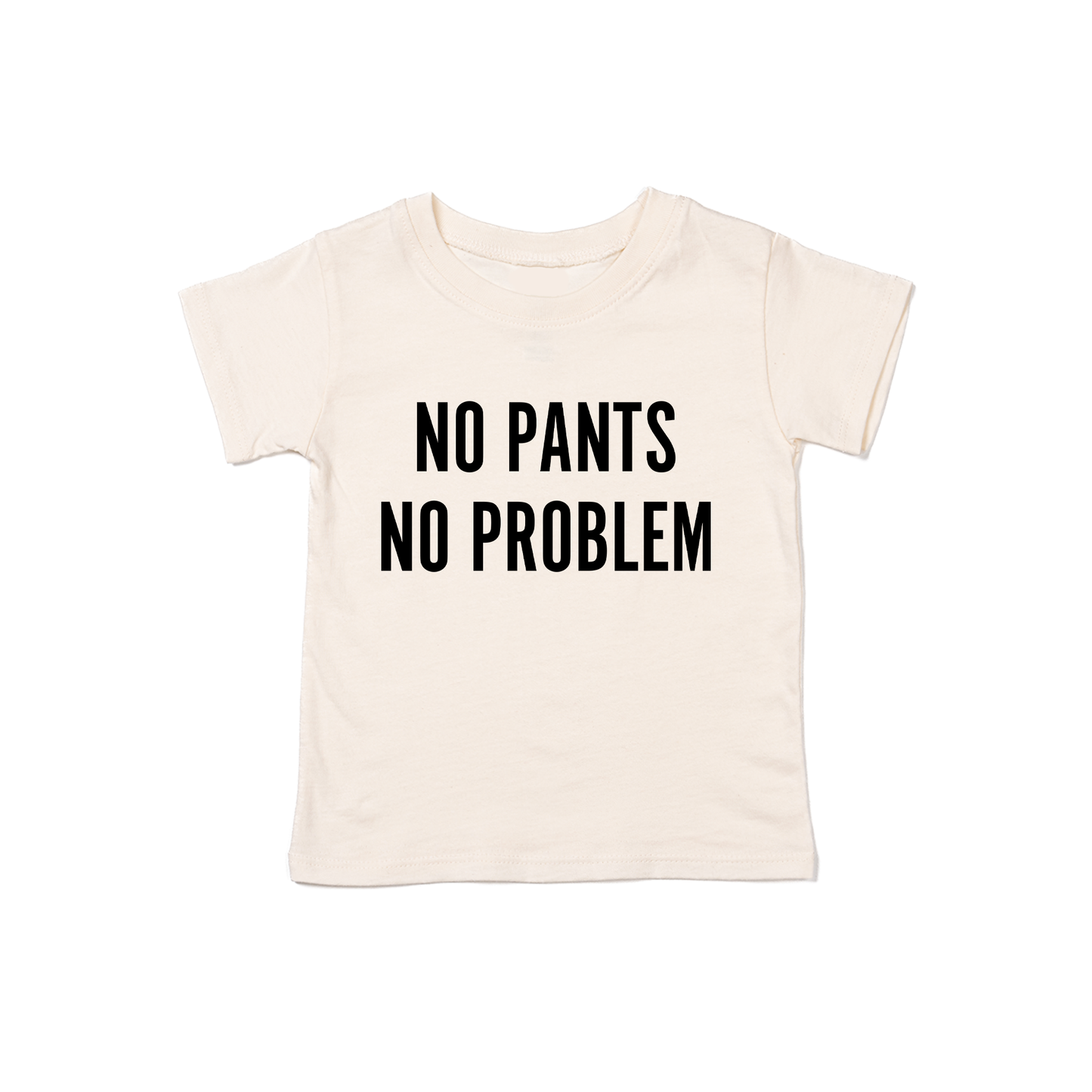 NO PANTS NO PROBLEM (Black) - Kids Tee (Natural)