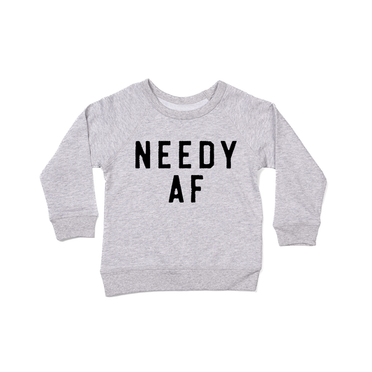 Needy AF - Kids Sweatshirt (Heather Gray)
