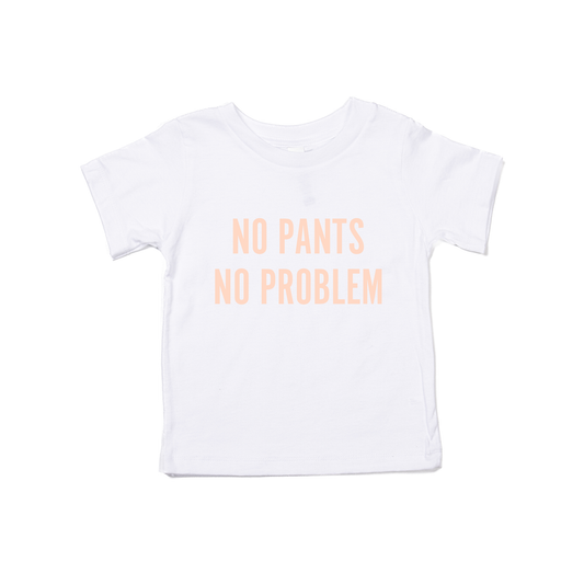 NO PANTS NO PROBLEM (Peach) - Kids Tee (White)