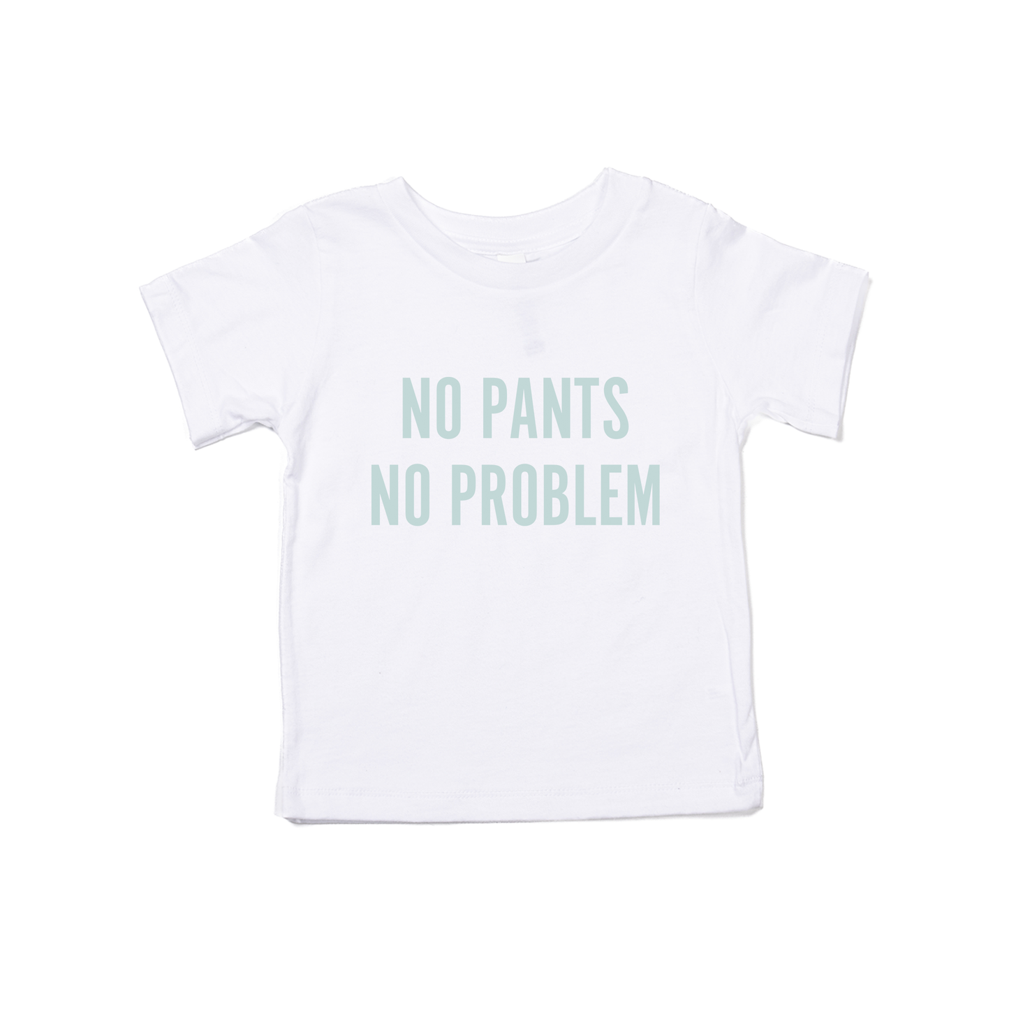 NO PANTS NO PROBLEM (Sky) - Kids Tee (White)