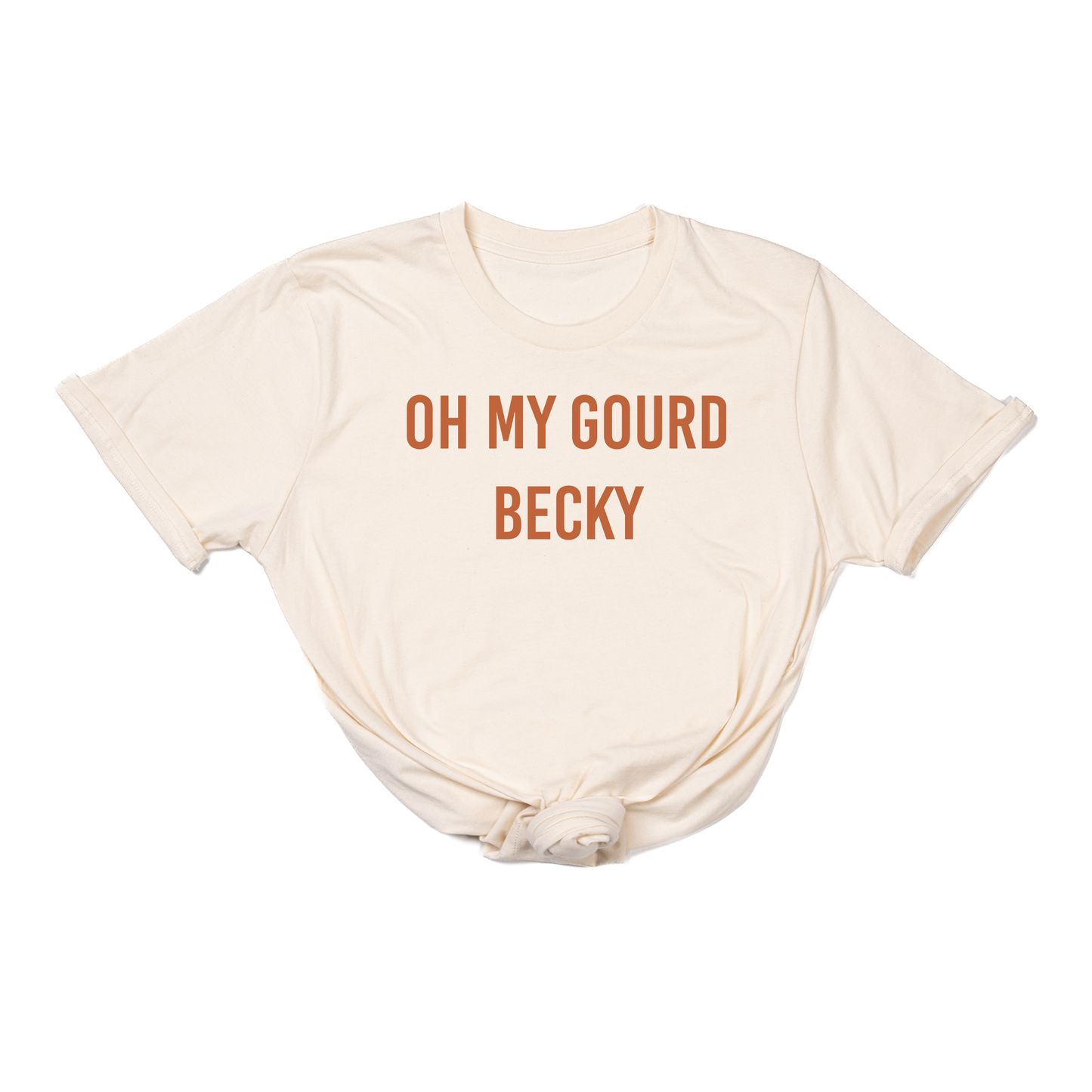 OH MY GOURD BECKY (Rust) - Tee (Natural)