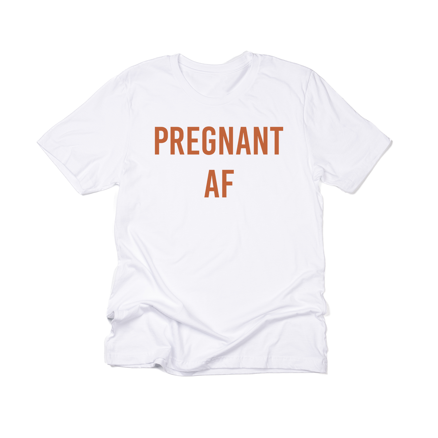 Pregnant AF (Rust) - Tee (White)