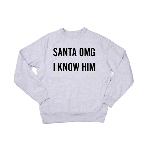 Santa OMG I Know Him (Black) - Heavyweight Sweatshirt (Heather Gray)