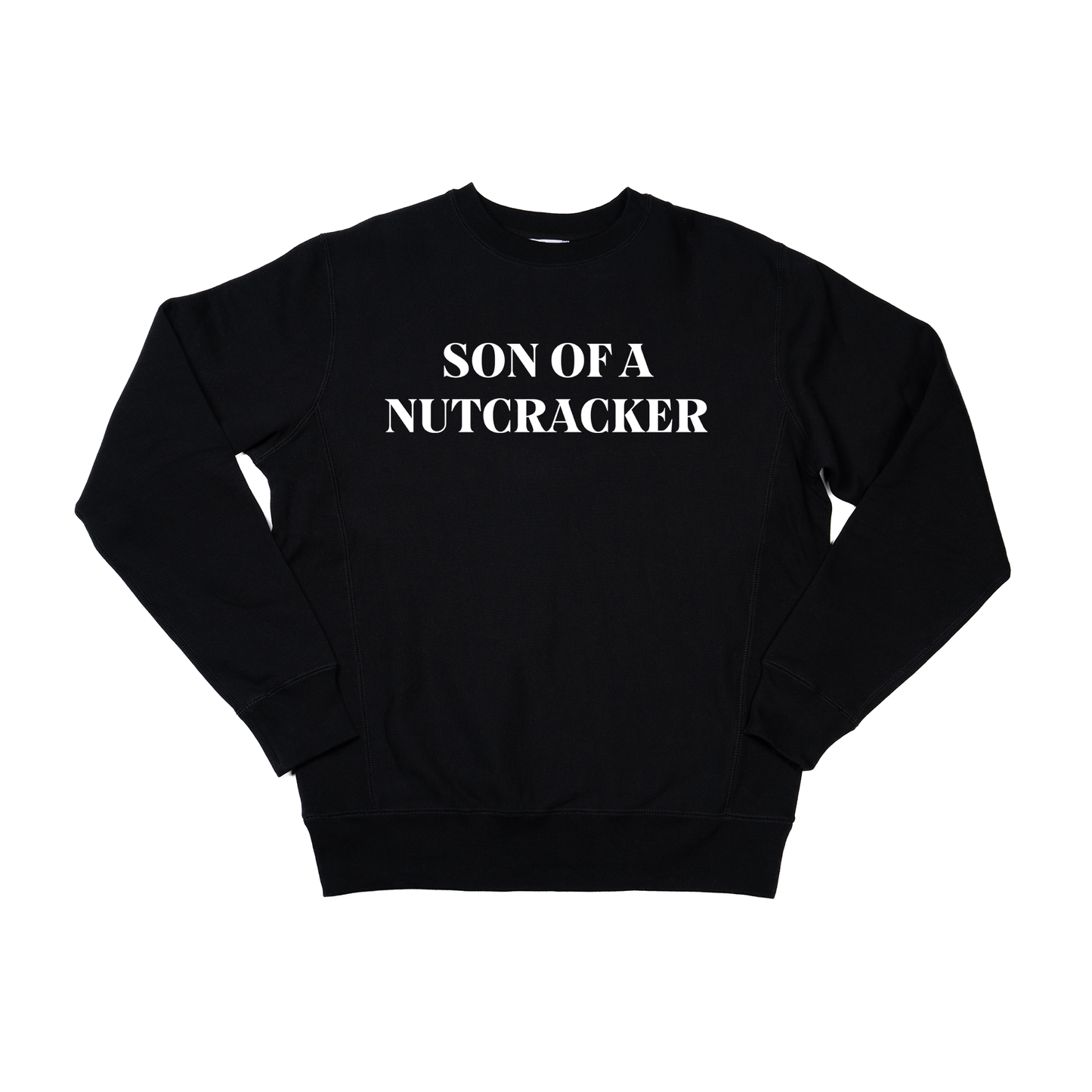 Son of a Nutcracker (White) - Heavyweight Sweatshirt (Black)