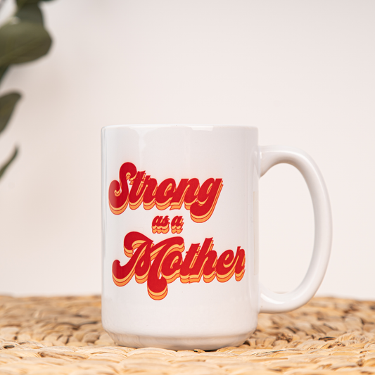 Strong as a Mother - Coffee Mug (White)