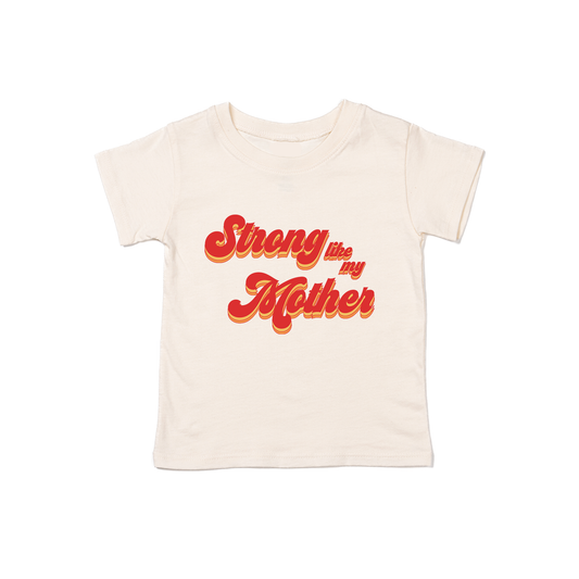 Strong like my Mother - Kids Tee (Natural)