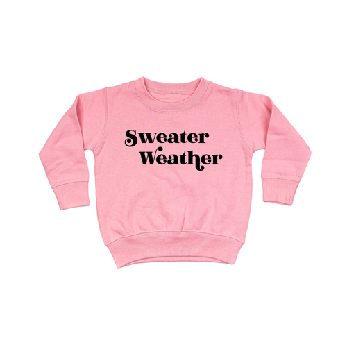 Sweater Weather (Black) - Kids Sweatshirt (Pink)