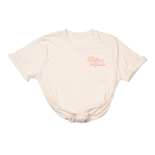 Tired as a Mother (Pocket) - Tee (Natural)