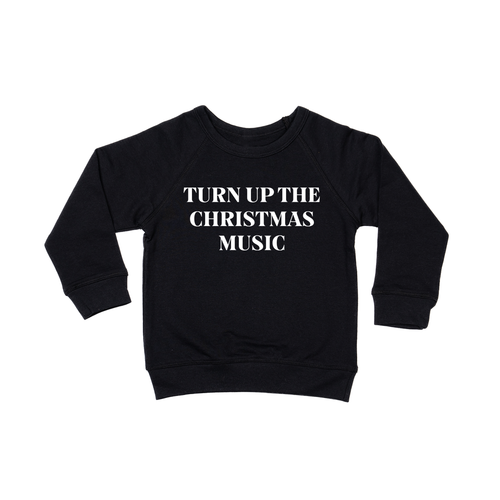 Turn Up The Christmas Music (White) - Kids Sweatshirt (Black)