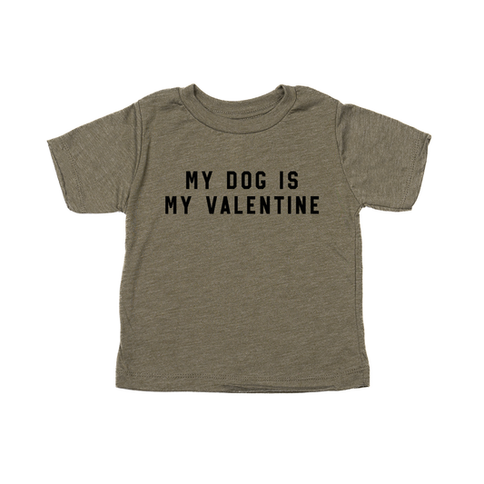 My Dog Is My Valentine (Black) - Kids Tee (Olive)