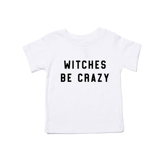 Witches Be Crazy (Black) - Kids Tee (White)