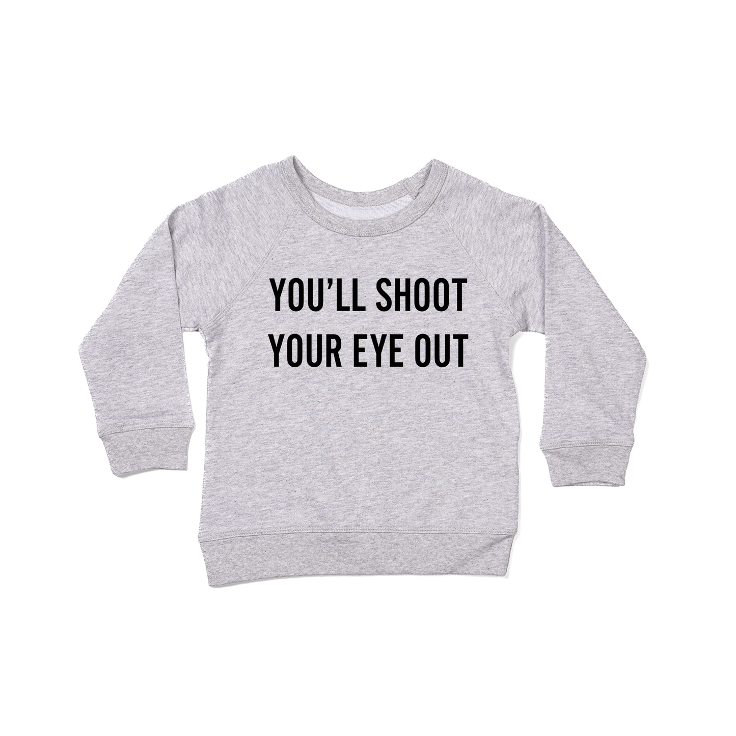 You'll Shoot Your Eye Out (Black) - Kids Sweatshirt (Heather Gray)